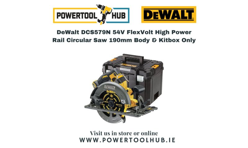 DeWalt DCS579N 54V FlexVolt High Power Rail Circular Saw 190mm Body & Kitbox Only
