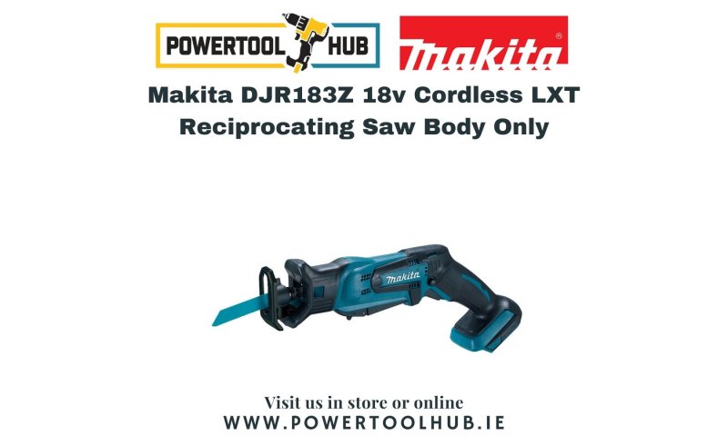 Makita DJR183Z 18v Cordless LXT Reciprocating Saw Body Only