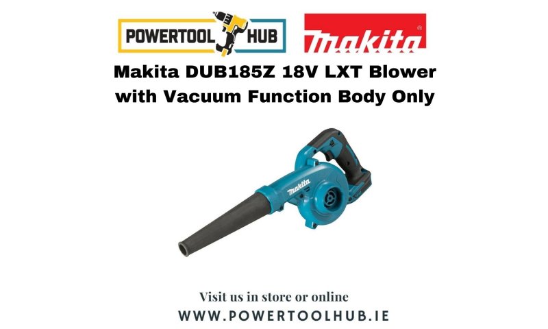 Makita DUB185Z 18V LXT Blower with Vacuum Function Body Only